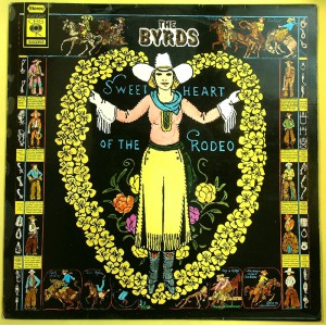 BYRDS Sweetheart Of The Rodeo (CBS – S 63353) Holland 1968 original 1st pressing LP (Folk Rock, Country Rock) BYRDS Sweetheart Of The Rodeo (CBS – S 63353) Holland 1968 original 1st pressing LP (Folk Rock, Country Rock)